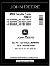 Load image into Gallery viewer, TM14165X19 REPAIR TECHNICAL MANUAL - JOHN DEERE 950K CRAWLER DOZER BEST PDF DOWNLOAD