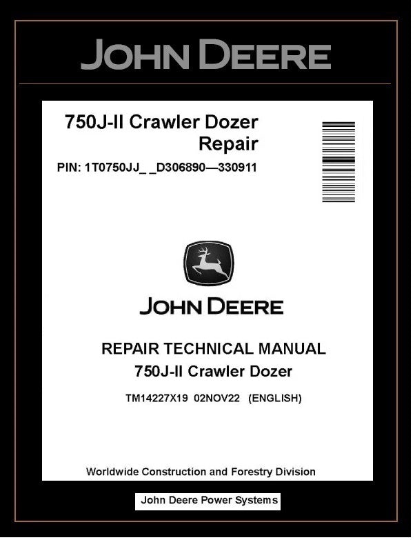 TM14227X19 REPAIR TECHNICAL MANUAL - JOHN DEERE 750J-II CRAWLER DOZER BEST PDF DOWNLOAD