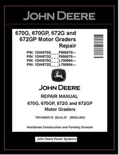 Load image into Gallery viewer, TM14243X19 REPAIR MANUAL - JOHN DEERE 670G 670GP 672G 672GP MOTOR GRADER DOWNLOAD PDF