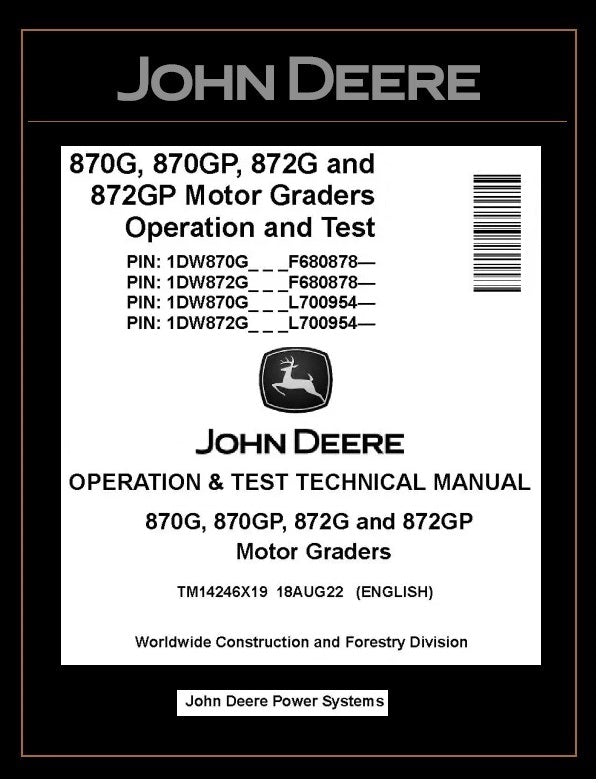 TM14246X19 OPERATION AND TEST TECHNICAL MANUAL - JOHN DEERE 870G 870GP 872G 872GP MOTOR GRADER DOWNLOAD PDF