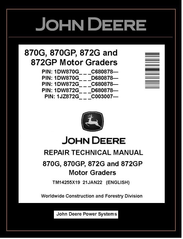 TM14255X19 Repair Technical Manual - John Deere 870G, 870GP, 872G and 872GP Motor Grader Download PDF
