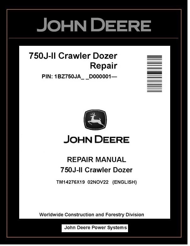 TM14276X19 REPAIR MANUAL - JOHN DEERE 750J-II CRAWLER DOZER BEST PDF DOWNLOAD