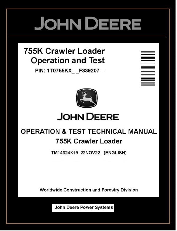 TM14324X19 OPERATION AND TEST TECHNICAL MANUAL - JOHN DEERE 755K CRAWLER LOADER DOWNLOAD PDF