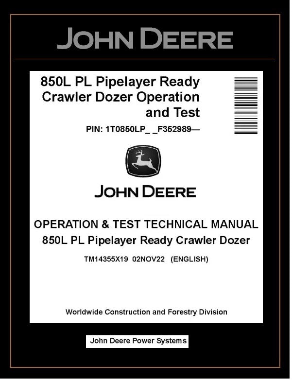 TM14355X19 OPERATION AND TEST TECHNICAL MANUAL - JOHN DEERE 850L PL PIPELAYER READY CRAWLER DOZER DOWNLOAD PDF