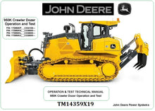 Load image into Gallery viewer, TM14359X19 OPERATION AND TEST TECHNICAL MANUAL - JOHN DEERE 950K CRAWLER DOZER DOWNLOAD PDF