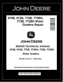 TM1453 REPAIR TECHNICAL MANUAL - JOHN DEERE 670B 672B 770B 770BH 772B 772BH MOTOR GRADER DOWNLOAD PDF