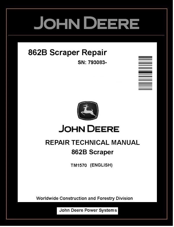TM1570 - John Deere 862B Scraper Repair Technical Manual PDF