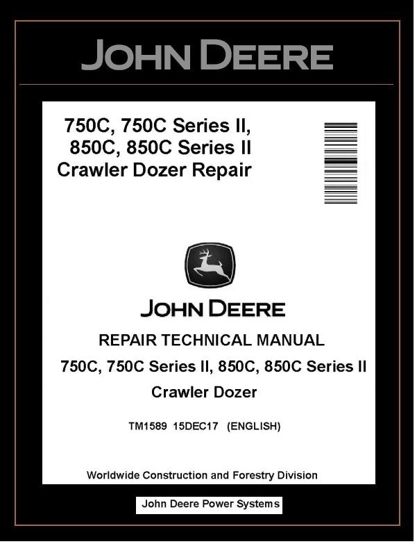 TM1589 REPAIR TECHNICAL MANUAL - JOHN DEERE 750C, 850C, Series II 750C and 850C CRAWLER DOZER BEST PDF DOWNLOAD