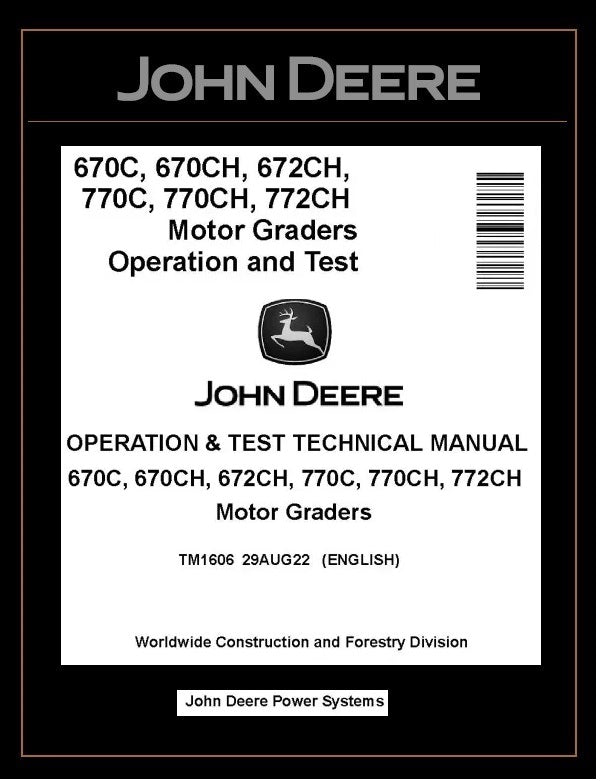 TM1606 OPERATION AND TEST MANUAL - JOHN DEERE 670C 670CH 672CH 770C 770CH 772CH MOTOR GRADER DOWNLOAD