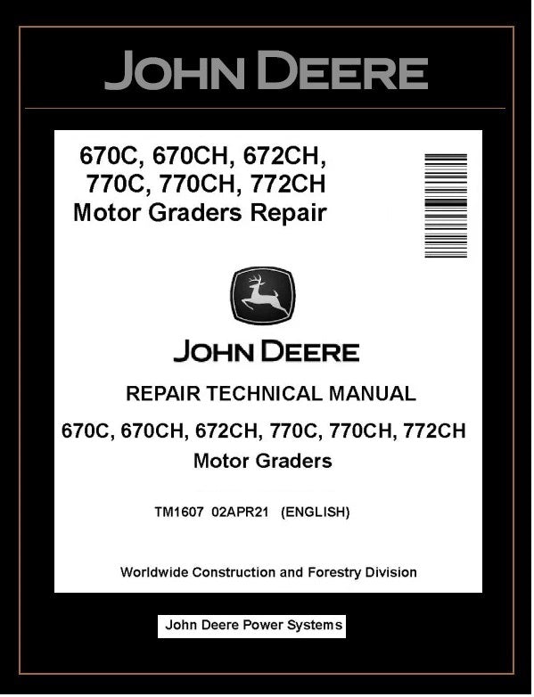 TM1607 REPAIR TECHNICAL MANUAL - JOHN DEERE 670C 670CH 770CH 772CH MOTOR GRADER DOWNLOAD PDF