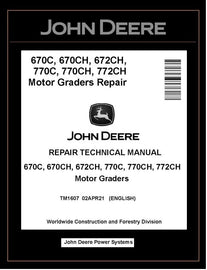 TM1607 REPAIR TECHNICAL MANUAL - JOHN DEERE 670C 670CH 770CH 772CH MOTOR GRADER DOWNLOAD PDF