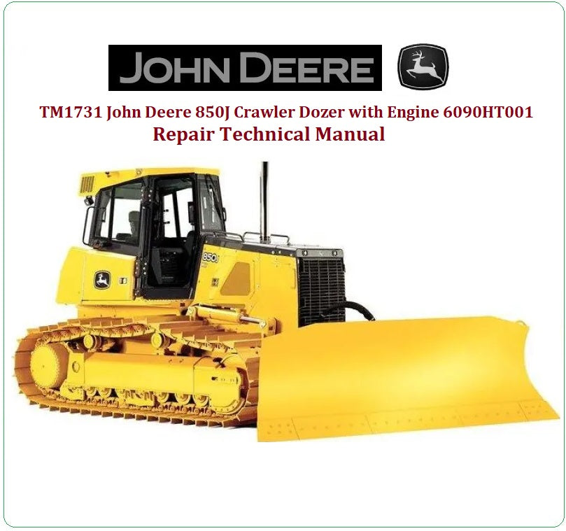 TM1731 - JOHN DEERE 850J DOZER CRAWLER DOZER BEST PDF DOWNLOAD REPAIR TECHNICAL MANUAL