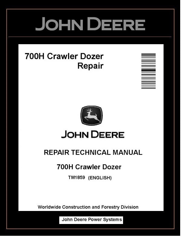 TM1859 REPAIR TECHNICAL MANUAL - JOHN DEERE 700H CRAWLER DOZER BEST PDF DOWNLOAD