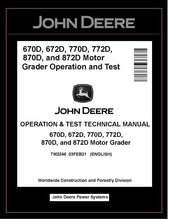 Load image into Gallery viewer, TM2246 OPERATION AND TESTS TECHNICAL MANUAL - JOHN DEERE 670D 672D 770D 772D 870D 872D MOTOR GRADER DOWNLOAD PDF