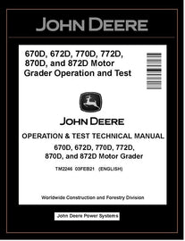 TM2246 OPERATION AND TESTS TECHNICAL MANUAL - JOHN DEERE 670D 672D 770D 772D 870D 872D MOTOR GRADER DOWNLOAD PDF
