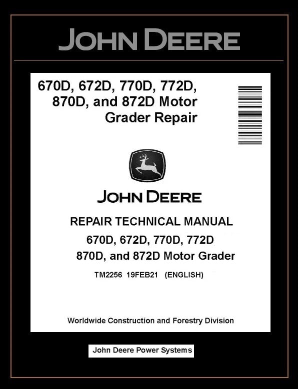 TM2256 REPAIR TECHNICAL MANUAL - JOHN DEERE 670D 672D 770D 772D 870D 872D MOTOR GRADER DOWNLOAD PDF