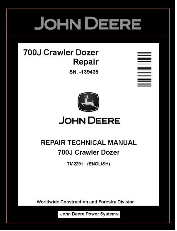 TM2291 REPAIR TECHNICAL MANUAL - JOHN DEERE 700J CRAWLER DOZER (SN. -139435) BEST PDF DOWNLOAD