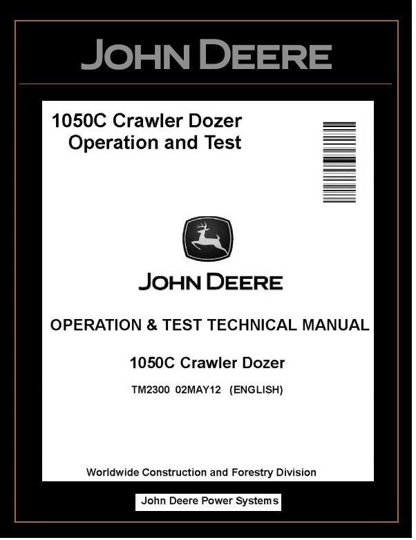 TM2300 OPERATION AND TEST TECHNICAL MANUAL - JOHN DEERE 1050C CRAWLER DOZER BEST PDF DOWNLOAD