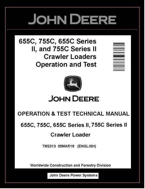 TM2313 OPERATION AND TEST TECHNICAL MANUAL - JOHN DEERE 655C 755C 655C SERIES II 755C SERIES II CRAWLER LOADER BEST PDF DOWNLOAD