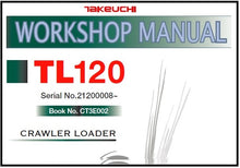Load image into Gallery viewer, Download PDF - Takeuchi TL120 Crawler Loader Service Repair Manual (S/N: 21200008 and up)