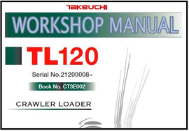 Download PDF - Takeuchi TL120 Crawler Loader Service Repair Manual (S/N: 21200008 and up)