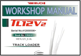 Download PDF - Takeuchi TL12V2 Track Loader Service Repair Manual (S/N: 412000006 and up)
