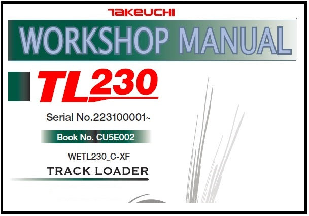 Download PDF - Takeuchi TL230 Track Loader Service Repair Manual (S/N: 223100001 and up)