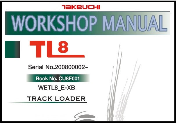 Download PDF - Takeuchi TL8 Track Loader Service Repair Manual (S/N: 200800002 and up)
