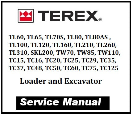 Download PDF - Terex TL60, TL310, SKL200, TC15 through TC125 Loader and Excavator Service Repair Manual