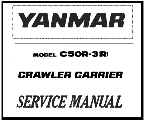 Download PDF - Yanmar C50R-3 (R) Crawler Carrier Service Repair Manual