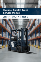 Load image into Gallery viewer, Hyundai 25LF-7, 30LF-7, 33LF-7 Forklift Truck Repair Manual